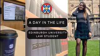 A DAY IN THE LIFE OF EDINBURGH UNIVERSITY LAW STUDENT