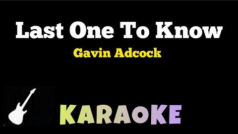 Thumbnail of Gavin Adcock - Last One To Know | Karaoke Guitar Instrumental
