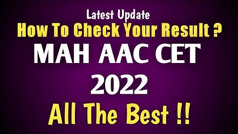 How To Check Your Result ? MAH AAC CET - 2022 | Latest Update | All The Best !!