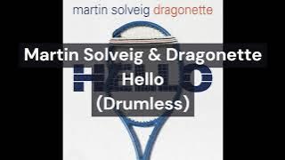 Martin Solveig & Dragonette - Hello (Drumless)