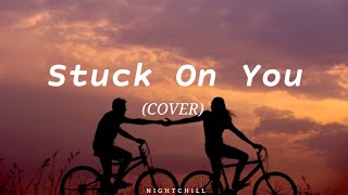 Stuck On You- Nonoy Peña | COVER (Lyrics)