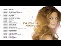 Faith Hill Greatest Hits Full Album - Faith Hill Best Love Songs - Faith Hill Top Hits 2021