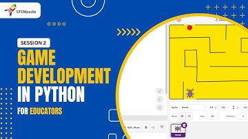 Session 2: How to Develop Games in Python for Student and Teacher