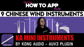 9 Chinese Wind Instruments with KA Mini Collection on iOS - How To App on iOS! - EP 1212 S12