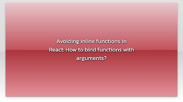 Avoiding inline functions in React: How to bind functions with arguments?