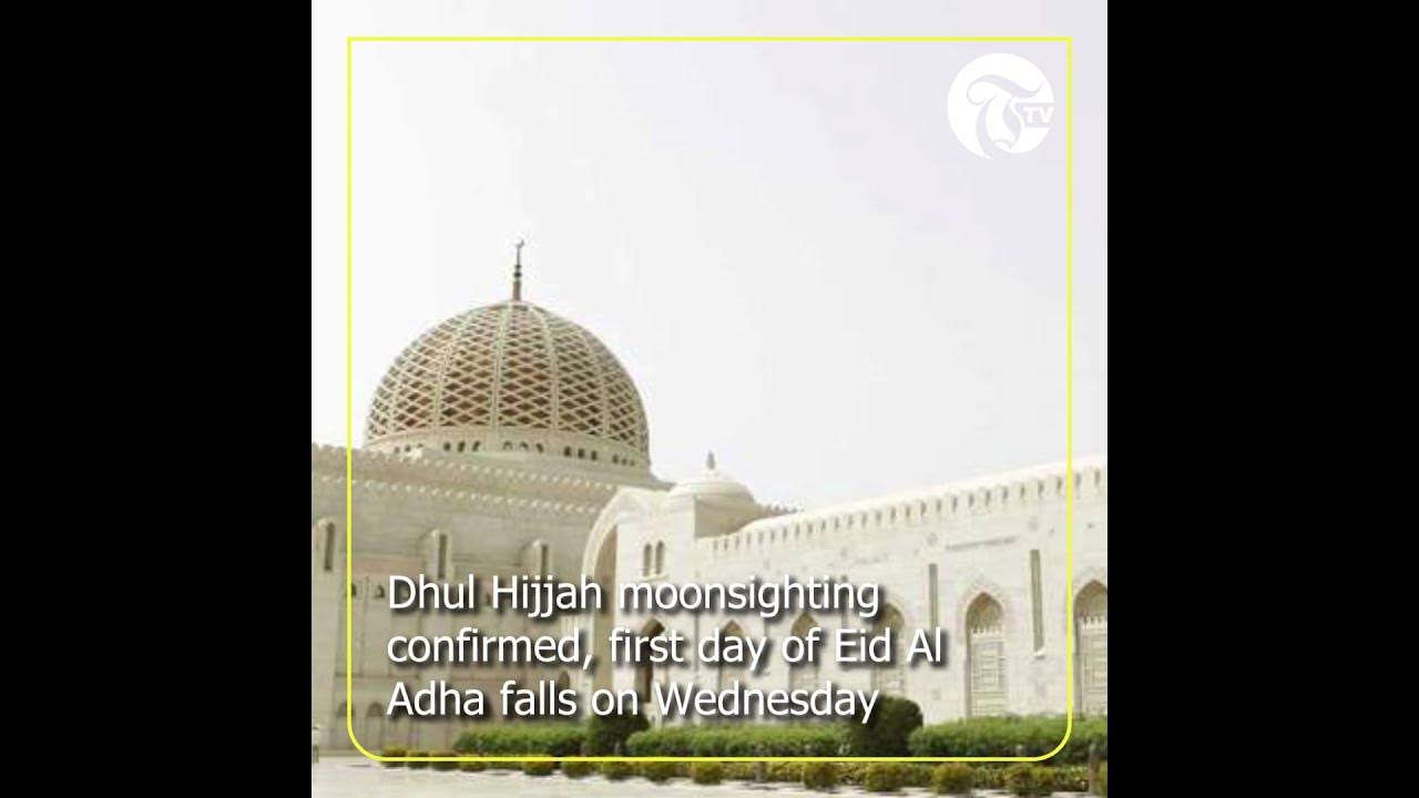 Dhul Hijjah moonsighting confirmed, first day of Eid Al Adha falls on