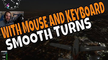 How to do Smooth Turns in Microsoft Flight Simulator 2020 with Mouse And Keyboard