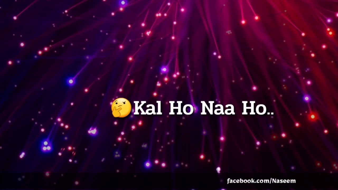 Kal Ho Naa Ho lyrics song ||😊 whatsapp status 30 seconds ...