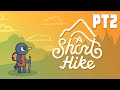 Going For a Hike AGAIN! - A Short Hike Gameplay