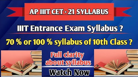 AP IIIT CET Exam Syllabus ?||RGUKT CET syllabus Whether 70% or 100% of 10th class syllabus?||#apiiit