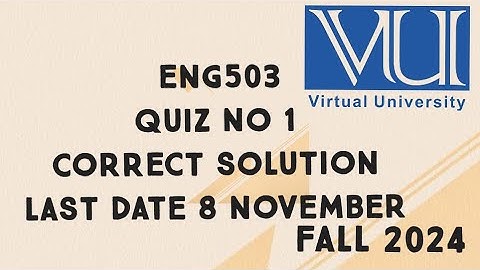 ENG503 Quiz No 1 Solution Fall 2024 | eng503 quiz 1 solution fall 2024