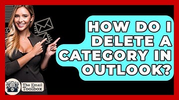 How Do I Delete A Category In Outlook? - TheEmailToolbox.com