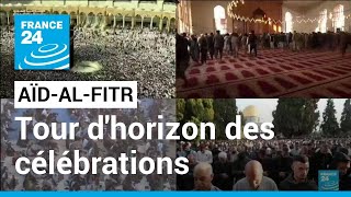 Aïd-al-Fitr : les musulmans célèbrent la fin du ramadan • FRANCE 24