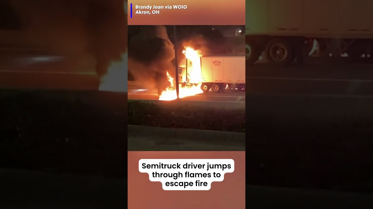 So Scary Video Shows A Driver Jumping Through Flames After Semitruck Caught On Fire Crash