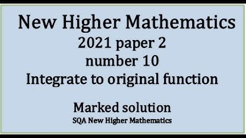 2021 Higher Mathematics Paper 2 no.10 Equation from its derivative