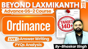 Ordinance | Lec 11 | Beyond Laxmikanth | Advanced GS-2 Course | StudyIQ
