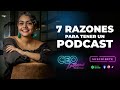 7 razones para tener un podcast