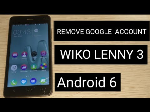 WIKO LENNY 3 REMOVE GOOGLE ACCOUNT ANDROID 6.0