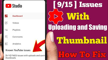 [ 9/15 ] Issues With Uploading and Saving Thumbnail | Issues with uploading and saving thumbnail