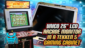 Unico 26" Arcade LCD Monitor in a Namco Tekken 5 Gaming Cabinet