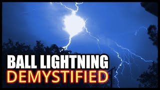 The Mysterious Phenomenon Of Ball Lightning