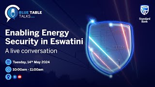 Enabling Energy Security in Eswatini || 14-05-2024