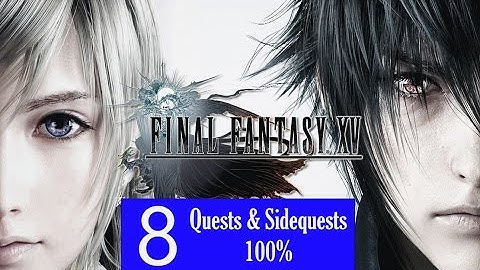 Final Fantasy XV Walkthrough Part 8 (100% Quests and Sidequests)