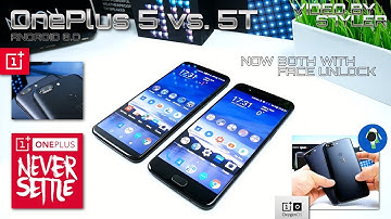 OnePlus 5 vs. 5T Comparison | Now both with Android 8 Oreo + Face Unlock | What