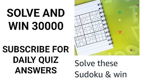 Amazon sudoku Solve and win Quiz, answer and win, win 30000, Quiz on November
