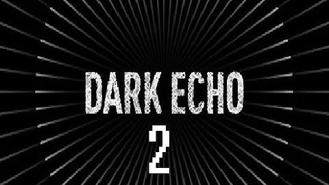 Dark Echo gameplay | Part 2 | Stoned