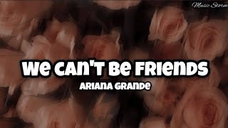 Ariana Grande - We can't be friends (wait for your love) - (lyrics) | Tiktok | Music Storm