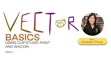 Vector Basics Using Clip Studio Paint and Wacom - Part 1