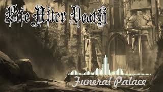 Download lagu Life After Death - Funeral Palace (New)