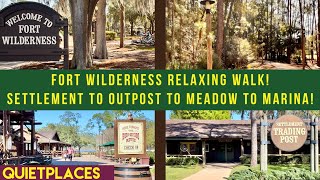 Disney’s Fort Wilderness Campground & Resort Walk! Settlement to Outpost to Meadow to Marina! Relax!