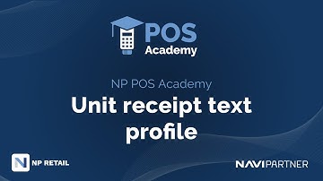 NP POS Academy 15: Unit receipt text profile