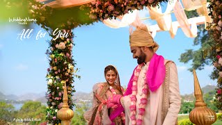 All for you | WeddingNama | Lalit, Udaipur wedding film