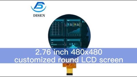 DISEN - 2.76 inch 480*480 round customized #lcddisplay