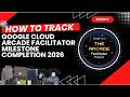 How to Track Google Arcade Facilitator Milestone Completion 2026 || Free Swags & Goodies || Hurry Up