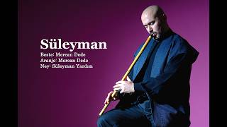 Süleyman / Dönüşüm & Evolution / Süleyman Yardım - Mercan Dede