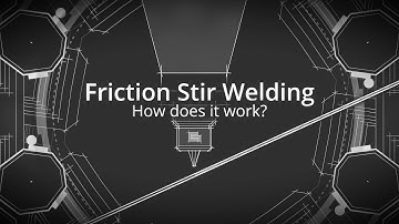 Explain-it: How does friction stir welding work?