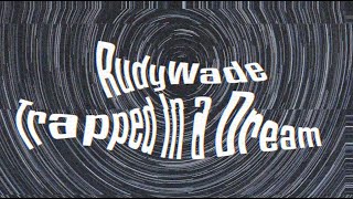 RudyWade - Trapped in a Dream [ Lyric Video]