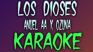 LOS DIOSES (Karaoke/Instrumental) - ANUEL AA X Ozuna