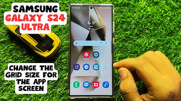 How to Change The Grid Size For The App Screen Samsung Galaxy S24 Ultra