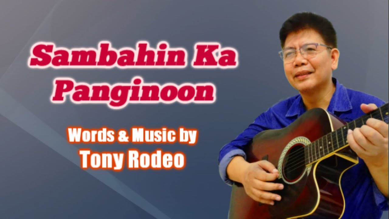 SAMBAHIN KA PANGINOON - TONY RODEO - YouTube