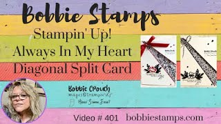 How To Make A Diagonal Split Card Using Always In My Heart Bundle #401