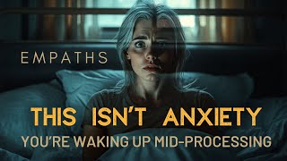 Famous Why Empaths Wake Up Anxious (And Why It’s NOT Anxiety) Profile