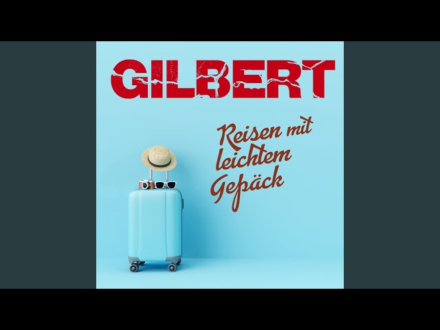 Gilbert - Wie eine Achterbahn