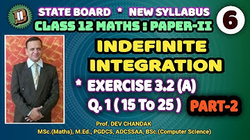 INDEFINITE INTEGRATION | EX. 3.2(A) - Q.1 (15 To 25) _ PART-2  | 12 CLASS MATH
