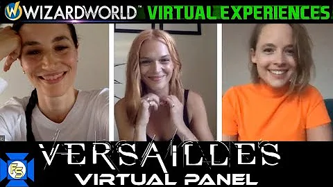 VERSAILLES Cast Panel  Wizard World Virtual Experi...