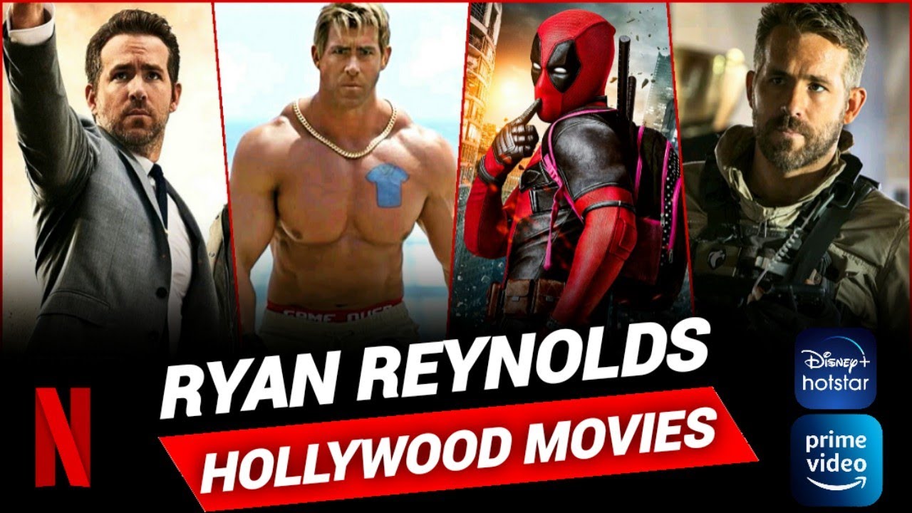 Top 10 Best Ryan Reynolds Hollywood Movies In Hindi/English On Netflix,  Prime Video, Disney Hotstar 